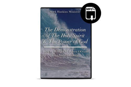 The Demonstration & Power of the Holy Spirit