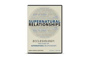Ecclesiology: The Study of Supernatural Relationships