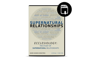 Ecclesiology: The Study of Supernatural Relationships