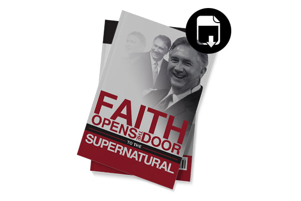 Faith Opens the Door to the Supernatural (Ebook)