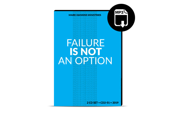 Failure Is Not An Option