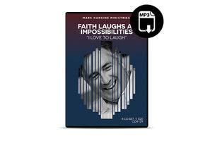 Faith Laughs At Impossibilities