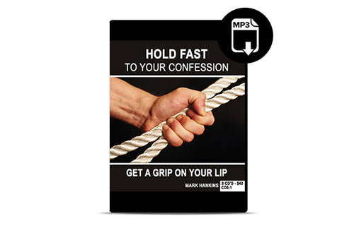 Hold Fast to Your Confession