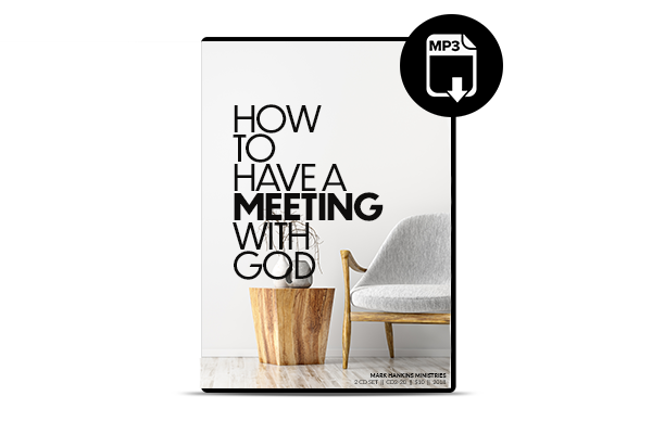 How to Have A Meeting with God