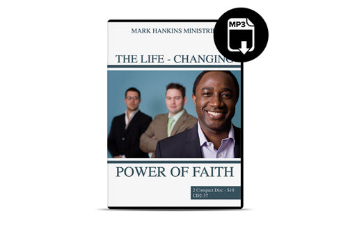 The Life Changing Power of Faith