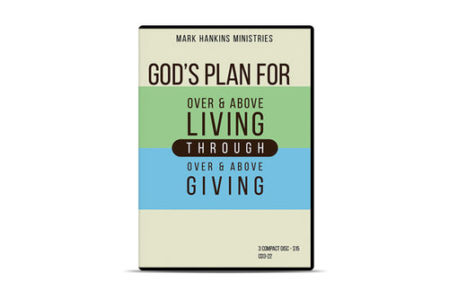 God's Plan For Over & Above Living Through Over & Above Giving