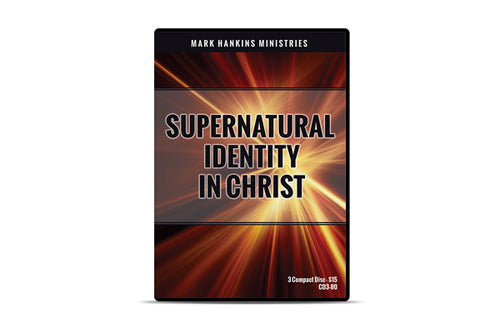 Supernatural Identity In Christ