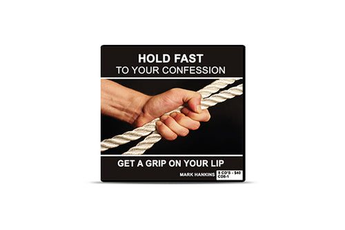 Hold Fast to Your Confession