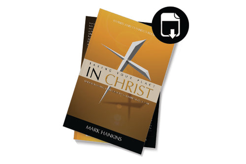 Taking Your Place in Christ (Ebook)