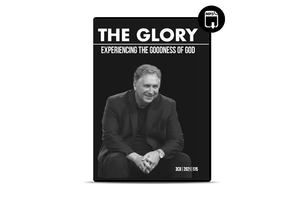 The Glory: Experiencing the Goodness of God